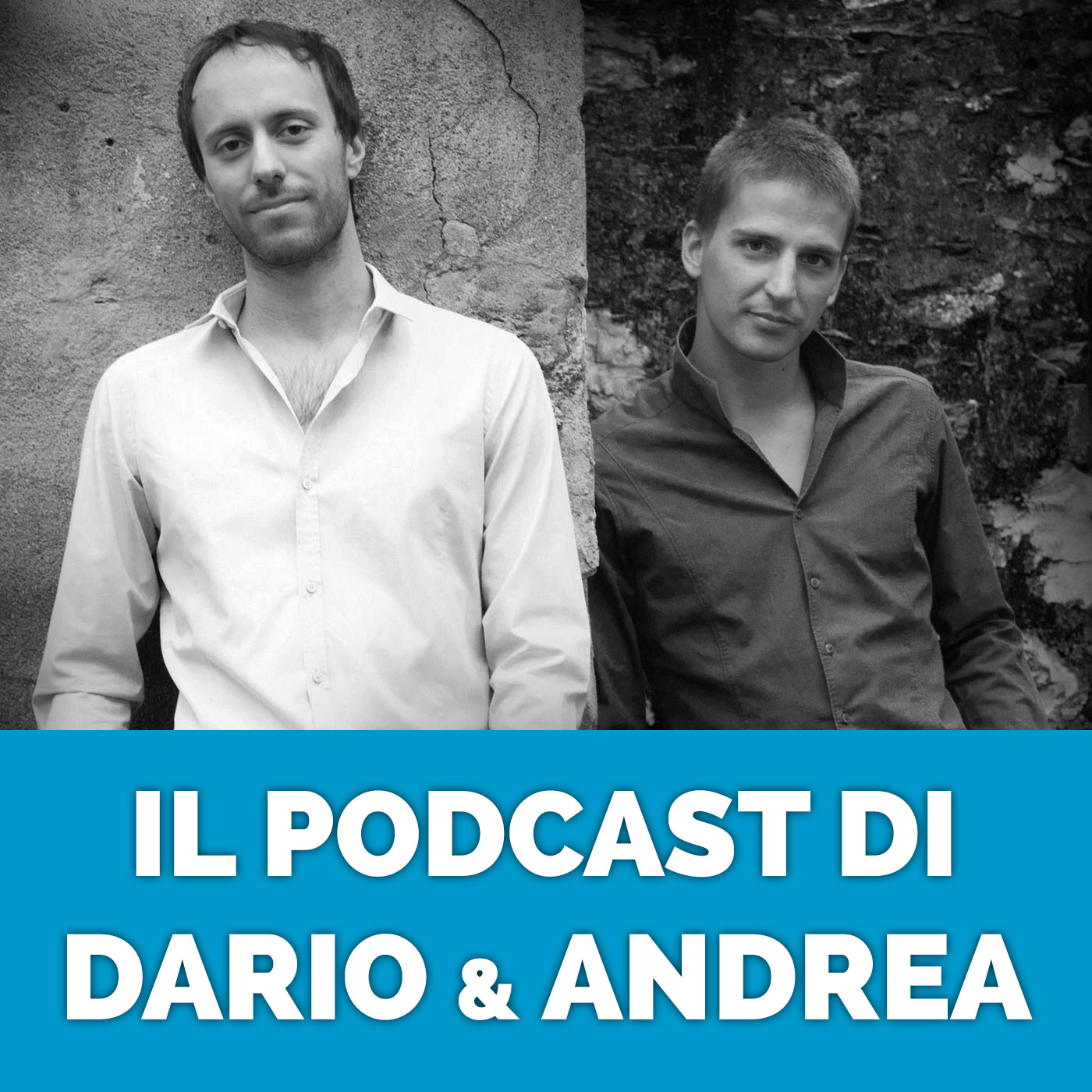 Il podcast di Dario & Andrea